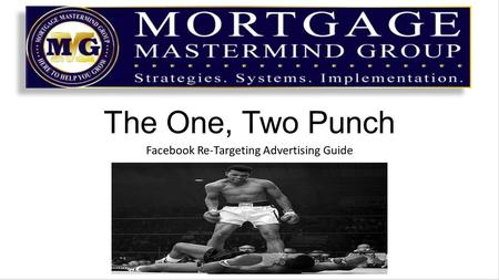 The One, Two Punch Facebook Re-Targeting Advertising Guide.