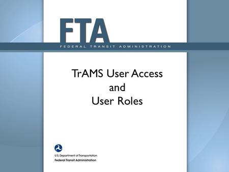 TrAMS User Access and User Roles