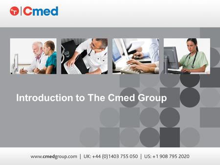 Introduction to The Cmed Group. About Cmed 2 Cmed Group Cmed Group is an innovative clinical trials services and advanced software provider that includes.