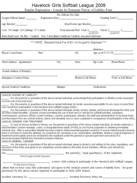 Havelock Girls Softball League 2009 Regular Registration – Consent for Treatment-Waiver of Liability Form For Official Use Only: League Official Initial: