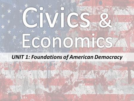UNIT 1: Foundations of American Democracy. What influenced Colonial Government?