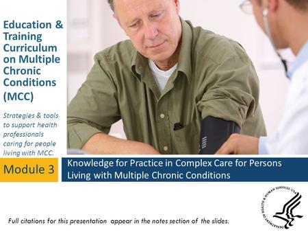 Education & Training Curriculum on Multiple Chronic Conditions (MCC) Strategies & tools to support health professionals caring for people living with MCC.