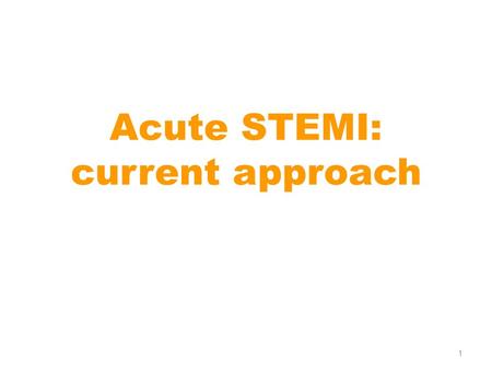 Acute STEMI: current approach