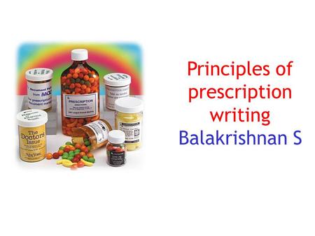 Principles of prescription writing