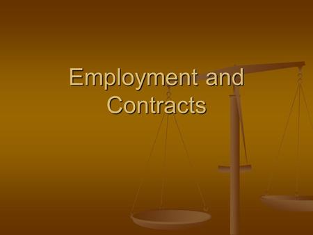 Employment and Contracts. Rights and Protection Rights and Protection You have them! Use them! You have them! Use them! Discrimination Discrimination.