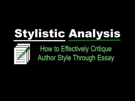 Stylistic Analysis How to Effectively Critique Author Style Through Essay.