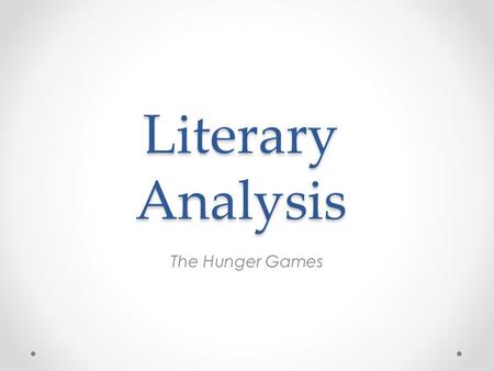 Literary Analysis The Hunger Games.