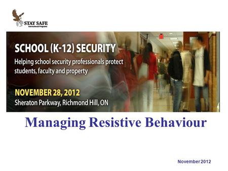 November 2012 Managing Resistive Behaviour.. November 2012.
