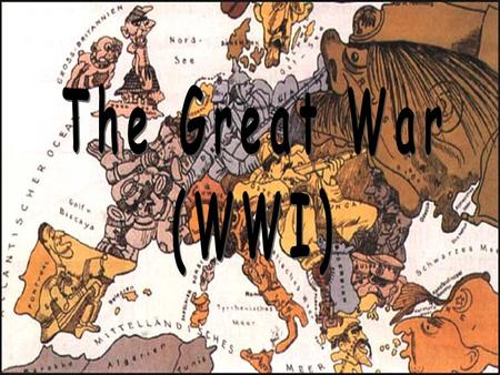 The Great War (WWI).