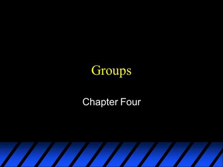 Groups Chapter Four. Group u Social Categories- u...refers to groups of individuals who merely share a particular trait and do not have a group life.