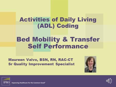 Maureen Valvo, BSN, RN, RAC-CT Sr Quality Improvement Specialist