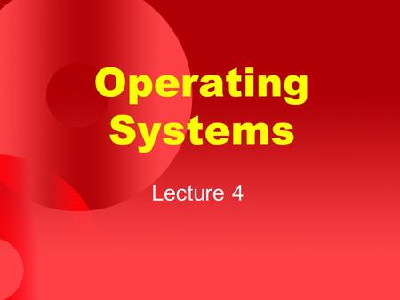 Operating Systems Lecture 4. Agenda for Today Review of previous lecture Operating system structures Operating system design and implementation UNIX/Linux.
