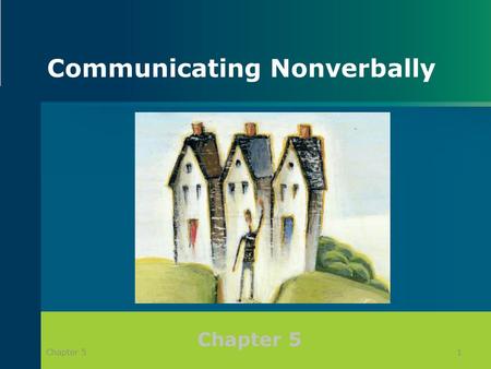Communicating Nonverbally 1Chapter 5. Defining Nonverbal Communication Nonverbal communication – refers to all behaviors (other than the spoken word)