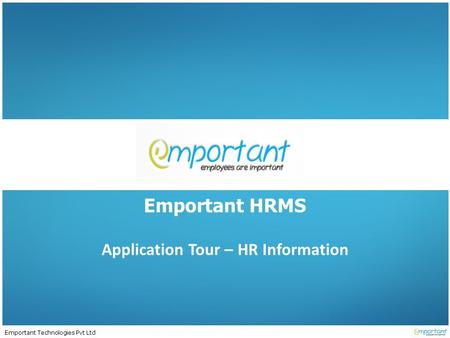 Emportant Technologies Pvt Ltd Emportant HRMS Application Tour – HR Information.