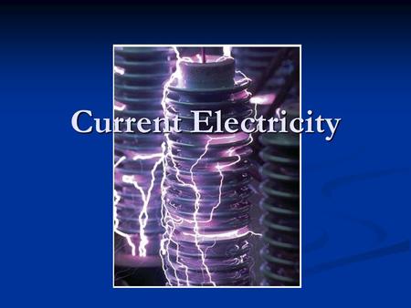 Current Electricity. Electricity Electricity is the flow of electrons through a conducting material. Electricity is the flow of electrons through a conducting.