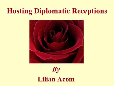 Hosting Diplomatic Receptions