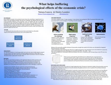 What helps buffering the psychological effects of the economic crisis? THE PROBLEM Recent global economic crisis produced much stress thus providing an.