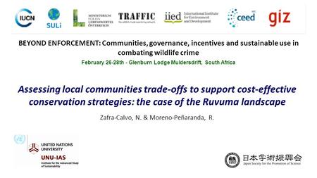Assessing local communities trade-offs to support cost-effective conservation strategies: the case of the Ruvuma landscape Zafra-Calvo, N. & Moreno-Peñaranda,