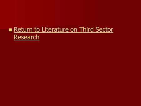 Return to Literature on Third Sector Research Return to Literature on Third Sector Research Return to Literature on Third Sector Research Return to Literature.