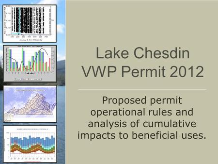 Lake Chesdin VWP Permit 2012 Proposed permit operational rules and analysis of cumulative impacts to beneficial uses.