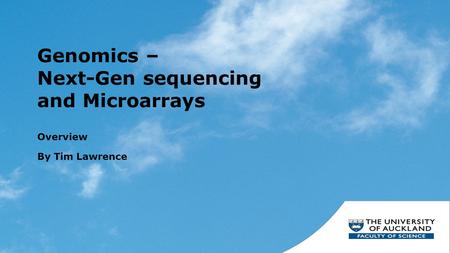 Genomics – Next-Gen sequencing and Microarrays