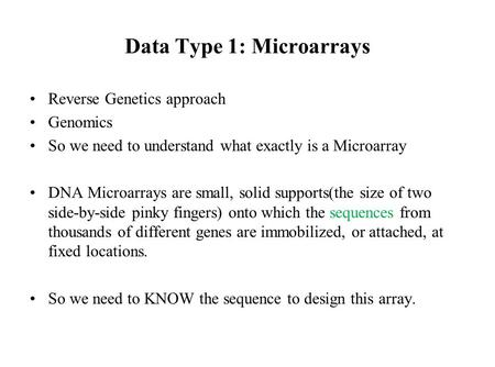 Data Type 1: Microarrays