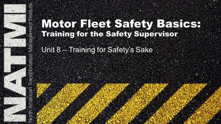 Motor Fleet Safety Basics: Training for the Safety Supervisor