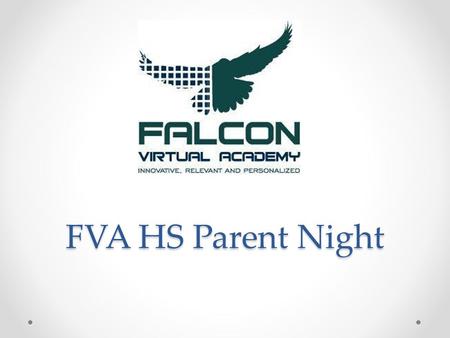 FVA HS Parent Night. Topics covered -October Count -Parent Access and student tracking -Progress Monitoring -Course Calendars -Extracurricular -Amnesty.