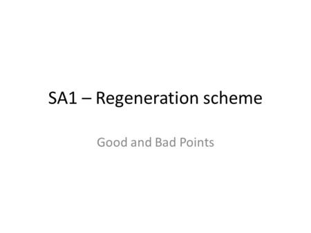 SA1 – Regeneration scheme Good and Bad Points. Economic Changes Good 00s of new jobs – office based Employ many women and young people Some are Welsh.