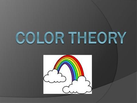 What is color?  Different wavelengths of reflected light!