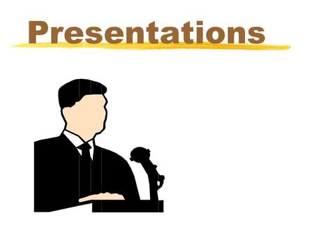 Presentations. “The mind is a wonderful thing……… It starts working the moment you are born, and never stops ………. Until you get up to speak in public!!”