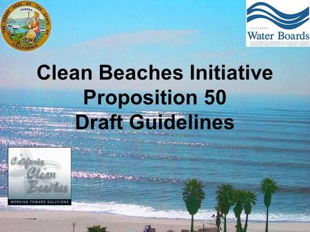 Clean Beaches Initiative Proposition 50 Draft Guidelines.