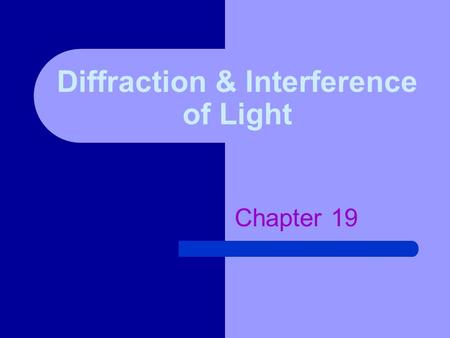 Diffraction & Interference of Light
