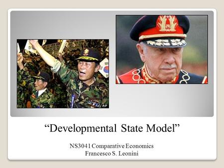 NS3041 Comparative Economics Francesco S. Leonini “Developmental State Model”