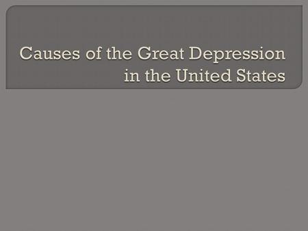  Political and economic causes of the Great Depression in the Americas.