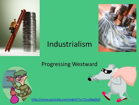 Industrialism Progressing Westward