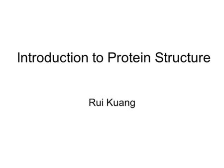 Introduction to Protein Structure