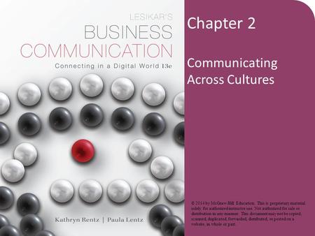 Chapter 2 Communicating Across Cultures © 2014 by McGraw-Hill Education. This is proprietary material solely for authorized instructor use. Not authorized.