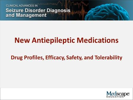 New Antiepileptic Medications