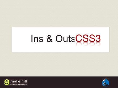 Ins & Outs of. CSS3 is Modular Can we use it now?