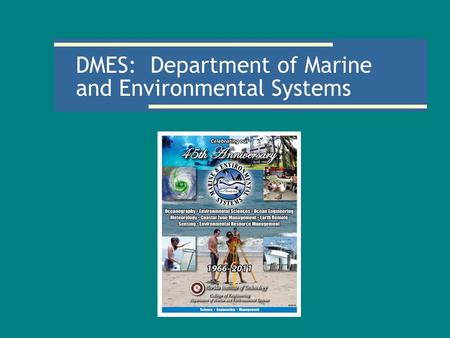 DMES: Department of Marine and Environmental Systems.