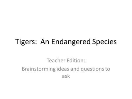 Tigers: An Endangered Species