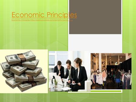 Economic Principles Economic Principles  youtube. com/watch