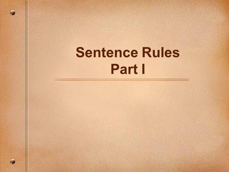 Sentence Rules Part I.