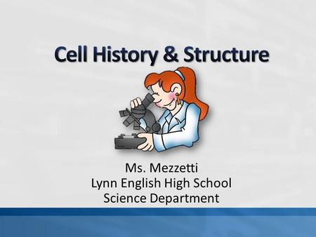 Ms. Mezzetti Lynn English High School Science Department.