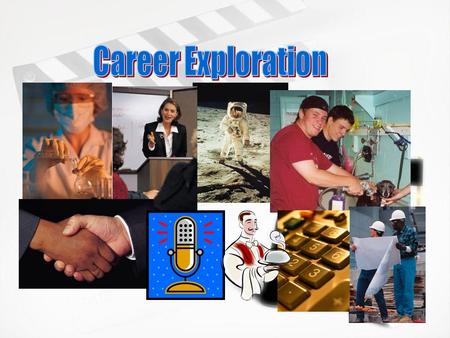 Why should 8th graders explore careers? »Learn where your interests could lead you in a career »Become aware of a variety of careers »Learn what classes.