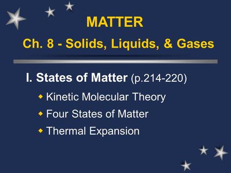 Ch. 8 - Solids, Liquids, & Gases