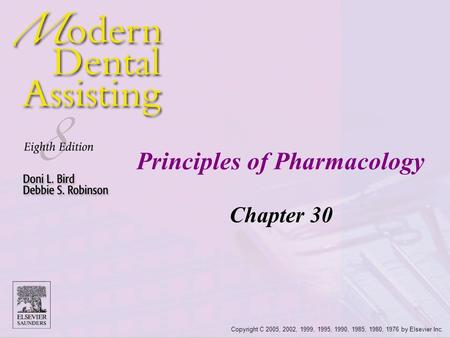 Copyright C 2005, 2002, 1999, 1995, 1990, 1985, 1980, 1976 by Elsevier Inc. Principles of Pharmacology Chapter 30.