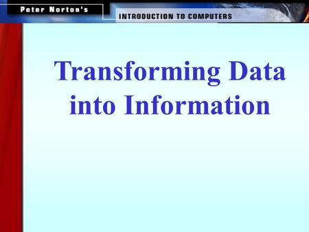 Transforming Data into Information.