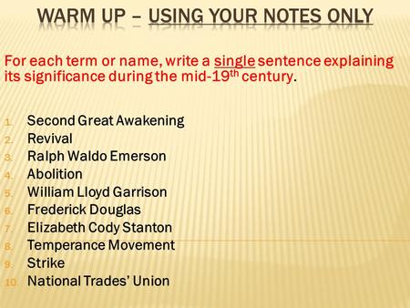 WARM UP – using your notes only